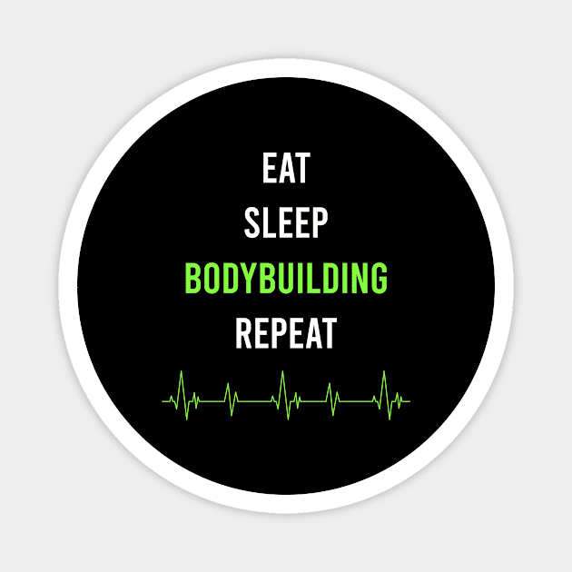 Eat Sleep Repeat Bodybuilding Magnet by symptomovertake